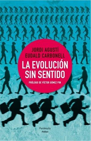 La evolución sin sentido | 9788499422206 | Carbonell, Eudald