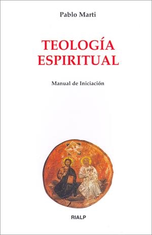 Teología espiritual. Manual de iniciación | 9788432135880 | Marti del Moral, Pablo