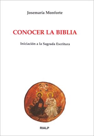 Conocer la Biblia. Iniciación a la Sagrada Escritura | 9788432131295 | Monforte Revuelta, Josemaría
