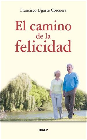 El camino de la felicidad | 9788432137891 | Urgarte Corcuera, Francisco