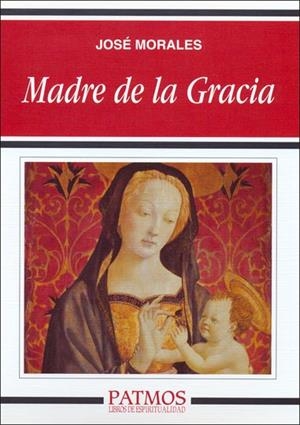 Madre de la gracia | 9788432135811 | Morales Marín , José