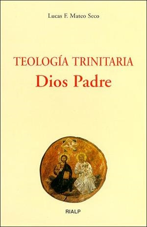 Teología trinitaria. Dios Padre | 9788432134647 | Mateo Seco, Lucas F.