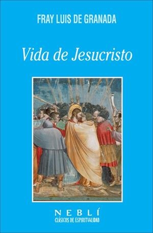 Vida de Jesucristo | 9788432118074 | de Granada, Fray Luis
