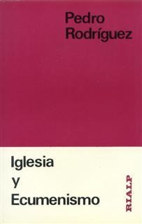 Iglesia y Ecumenismo | 9788432119774 | Rodríguez garcía , Pedro