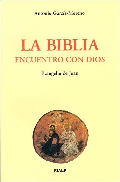 La Biblia, encuentro con Dios | 9788432136917 | García-Moreno, Antonio