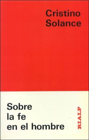 Sobre la fe en el hombre | 9788432123788 | Solance , Cristino