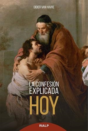 La Confesión explicada hoy | 9788432146220 | van Havre, Didier