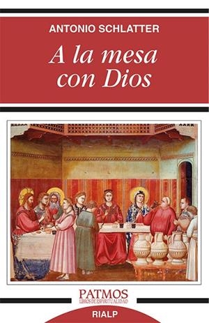A la mesa con Dios | 9788432146305 | Schlatter Navarro , Antonio