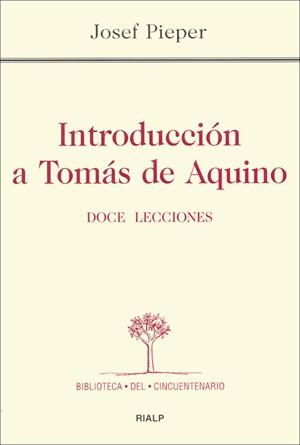 Introducción a Tomás de Aquino. Doce lecciones | 9788432141744 | Pieper, Josef