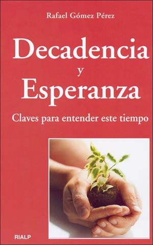 Decadencia y esperanza | 9788432136528 | Gómez Pérez, Rafael