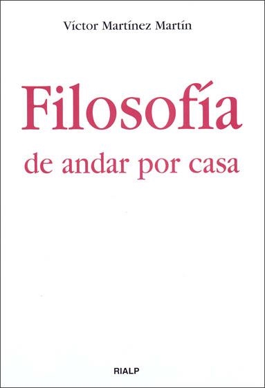 Filosofía de andar por casa | 9788432136559 | Martínez Martín, Victor