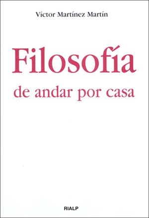 Filosofía de andar por casa | 9788432136559 | Martínez Martín, Victor