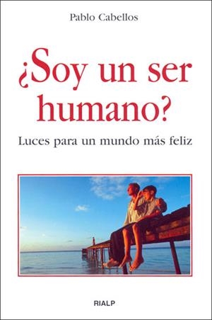 ¿Soy un ser humano? | 9788432137402 | Cabellos Llorente, Pablo