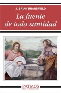 La fuente de toda santidad | 9788432142314 | Bransfield , J. Brian
