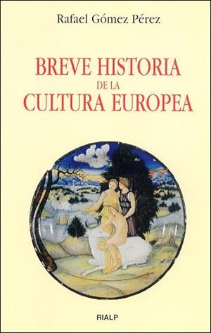 Breve historia de la cultura europea | 9788432135583 | Gómez Pérez, Rafael