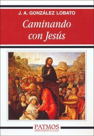 Caminando con Jesús | 9788432124105 | González Lobato, Juan Antonio