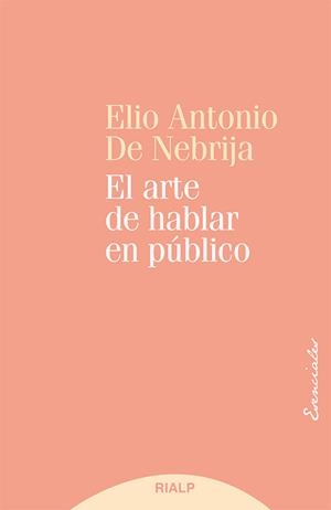 El arte de hablar en público | 9788432147760 | de Nebrija, Elio Antonio
