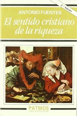 El sentido cristiano de la riqueza | 9788432124075 | Fuentes Mendiola, Antonio