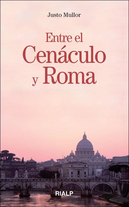 Entre el Cenáculo y Roma | 9788432138805 | Mullor García, Justo