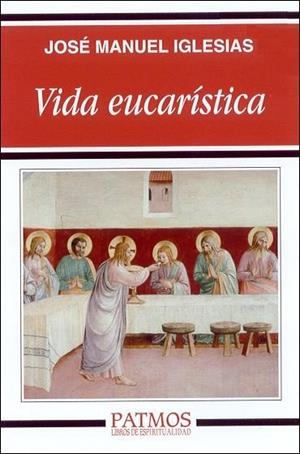 Vida eucarística | 9788432132933 | Iglesias González , José Manuel