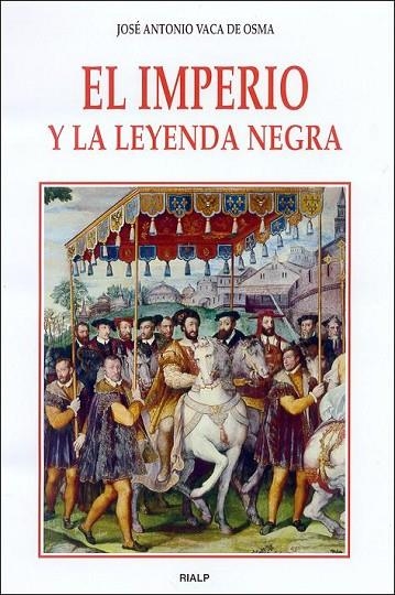 El imperio y la Leyenda negra | 9788432134999 | Vaca de Osma, José Antonio