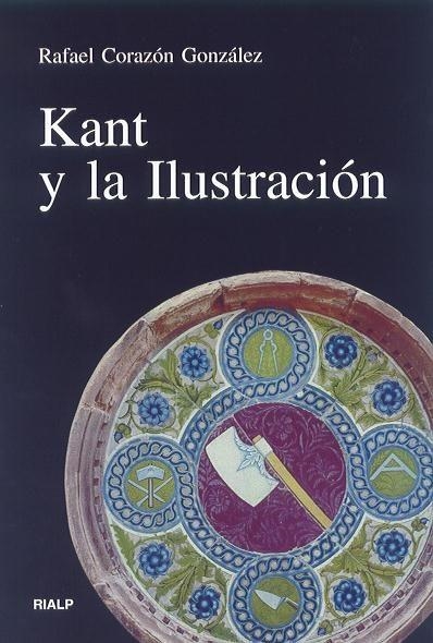 Kant y la Ilustración | 9788432134982 | Corazón González, Rafael