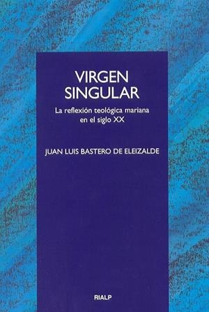 Virgen singular | 9788432133473 | Bastero de Eleizalde, Juan Luis