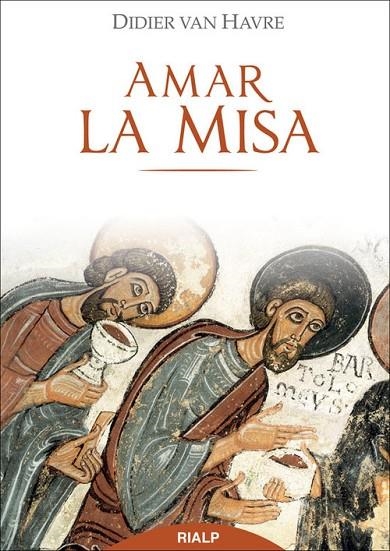 Amar la Misa | 9788432143359 | van Havre, Didier