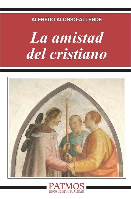 La amistad del cristiano | 9788432143076 | Alonso-Allende Yohn , Alfredo