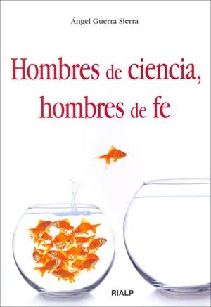 Hombres de ciencia, hombres de fe | 9788432138782 | Guerra Sierra, Ángel