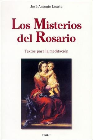 Los Misterios del Rosario | 9788432134371 | Loarte, José Antonio