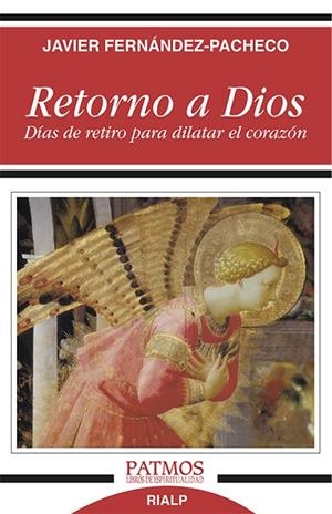 Retorno a Dios | 9788432146794 | Fernández-Pacheco, Javier