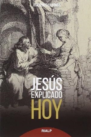 Jesús explicado hoy | 9788432146985 | Cabaniña, José Benito