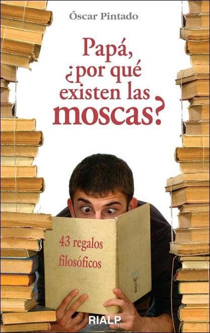 Papá, ¿por qué existen las moscas? | 9788432138966 | Pintado Fernández, Oscar