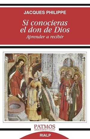 Si conocieras el don de Dios | 9788432147166 | Philippe, Jacques