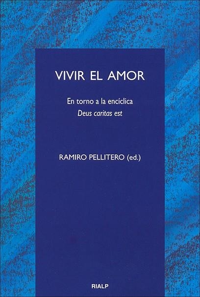 Vivir el amor. En torno a la encíclica Deus caritas est | 9788432136351 | Pallitero Iglesias, Ramiro