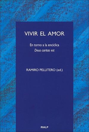 Vivir el amor. En torno a la encíclica Deus caritas est | 9788432136351 | Pallitero Iglesias, Ramiro