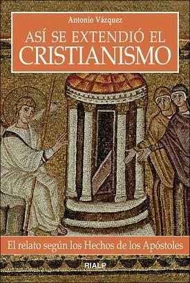 Así se extendió el cristianismo | 9788432139710 | Vázquez Galiano, Antonio