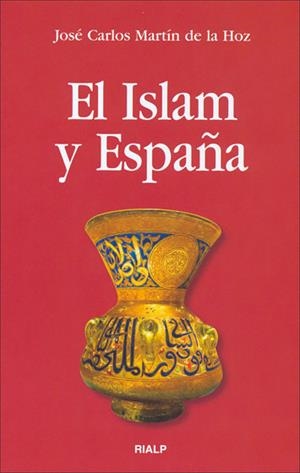 El Islam y España | 9788432137761 | Martín de la Hoz, José Carlos
