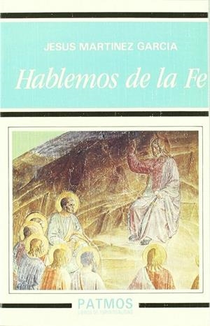 Hablemos de la Fe | 9788432128547 | Martínez García , Jesús