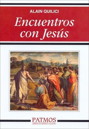 Encuentros con Jesús | 9788432137808 | Quilici , Alain