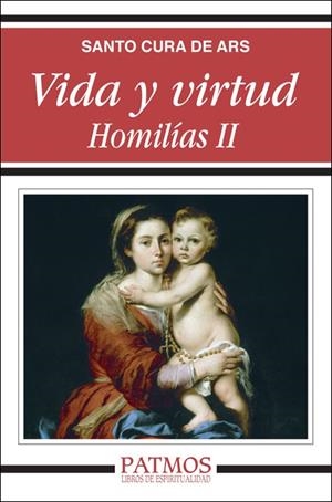 Vida y virtud. Homilías II | 9788432138942 | Bautista María Vianney , San Juan