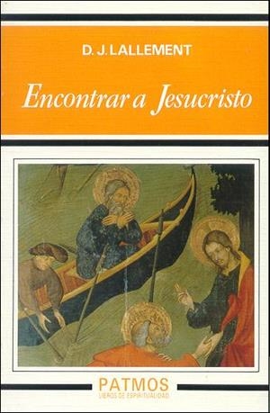 Encontrar a Jesucristo | 9788432129476 | Lallement , D.J.