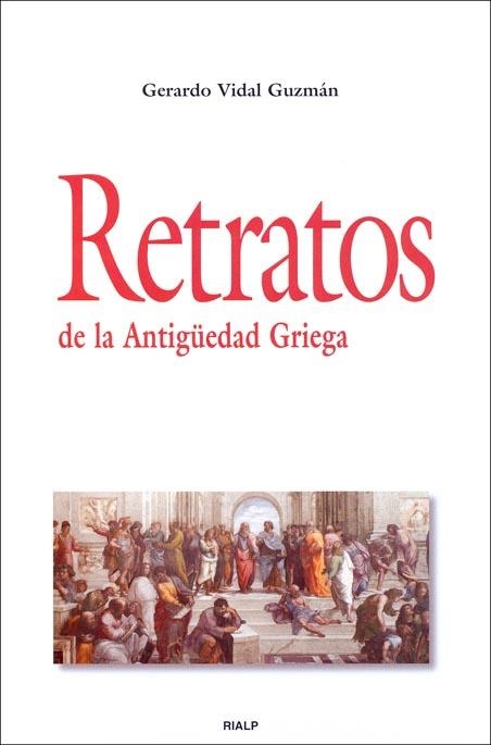 Retratos de la Antigüedad Griega | 9788432135842 | Vidal Guzmán, Gerardo