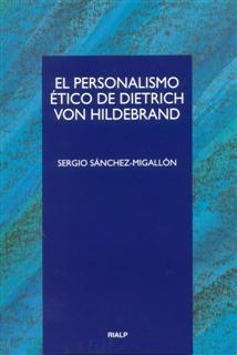 El personalismo ético de Dietrich von Hildebrand | 9788432134265 | Sánchez-Migallón Granados, Sergio