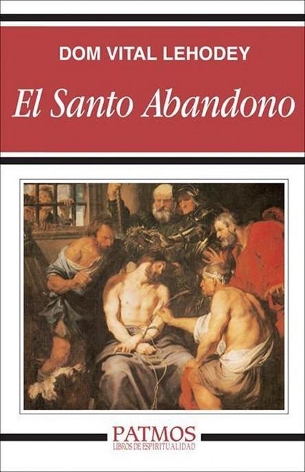El santo abandono | 9788432119071 | Vital Lehodey , Dom