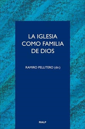 La Iglesia como familia de Dios | 9788432137921 | Pallitero Iglesias, Ramiro