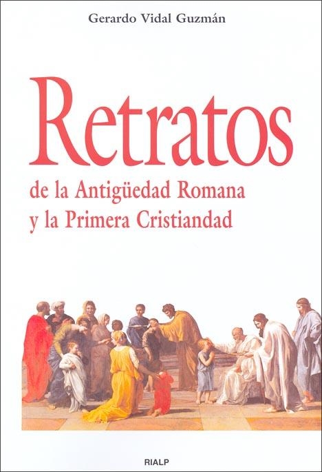 Retratos de la Antigüedad Romana y la Primera Cristiandad | 9788432136344 | Vidal Guzmán, Gerardo