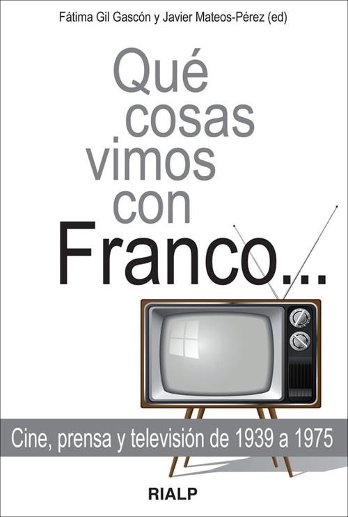 Qué cosas vimos con Franco... | 9788432142079 | Mateos-Pérez , Javier