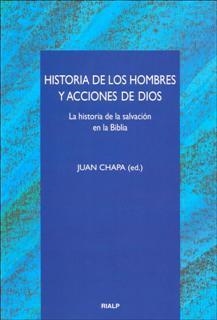Historia de los hombres y acciones de Dios | 9788432133046 | Chapa Prado, Juan